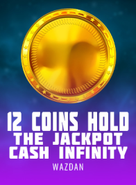 12 Coins Hold The Jackpot Cash Infinity