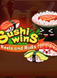 Sushi Wins - Reels and Rolls