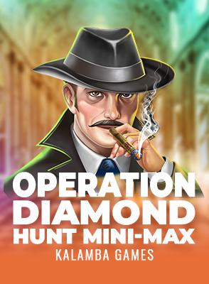 Operation Diamond Hunt Mini-Max