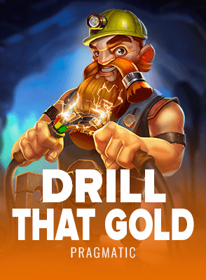 Drill That Gold