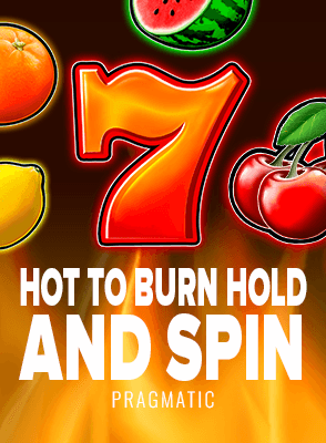 Hot to Burn Hold and Spin