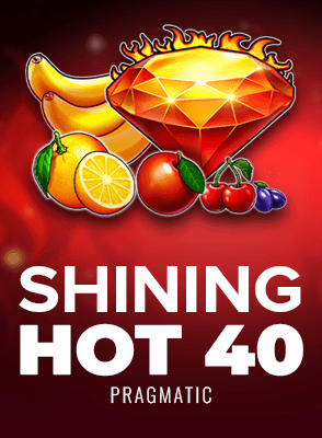 Shining Hot 40