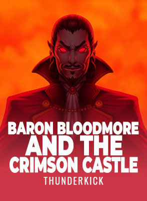 Baron Bloodmore And The Crimson Castle